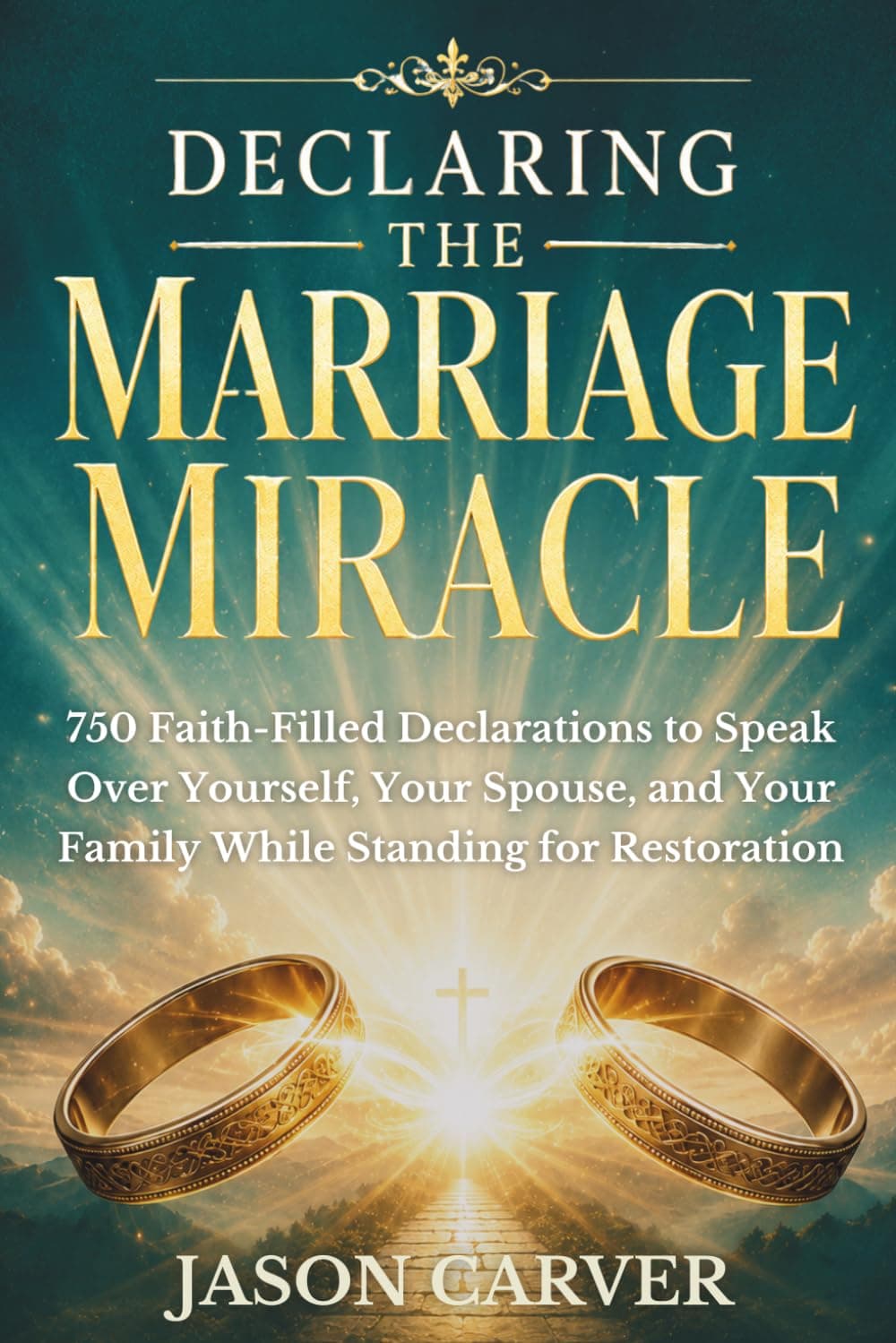 Declaring The Marriage Miracle — book cover by Jason Carver